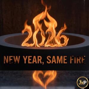 New Year, Same Fire