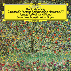 Schoenberg: Suite, Op. 29; Phantasy for Violin and Piano, Op. 47