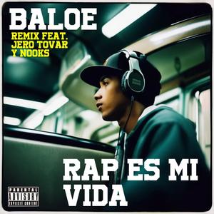 Rap Es Mi Vida (feat. Jero Tovar & Nooks1) (Remix|Explicit)