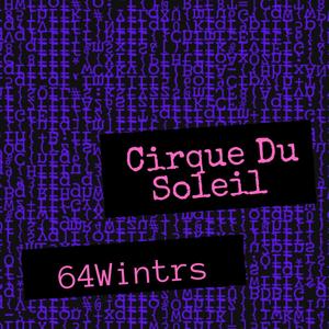 Cirque Du Soleil (Explicit)