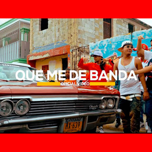 Que Me De Banda (Explicit)