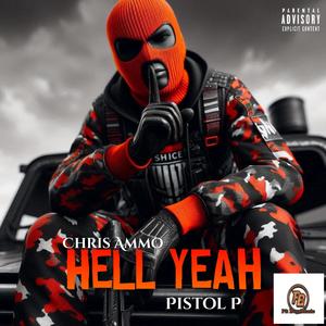 Hell Yeah (feat. Pistol P) [Explicit]