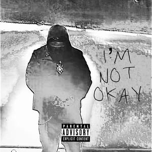 I'M NOT OKAY (Explicit)