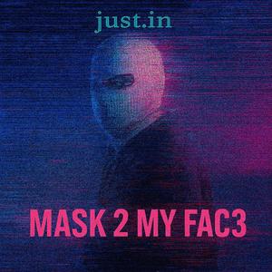 Mask 2 My Fac3 (Explicit)