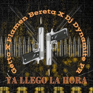 Ya Llego La Hora (Explicit)