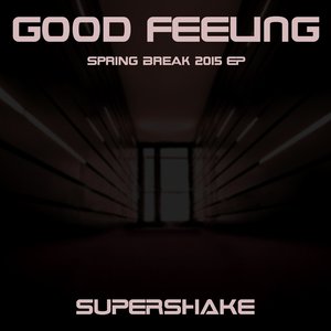 Good Feeling - Spring Break 2015 EP