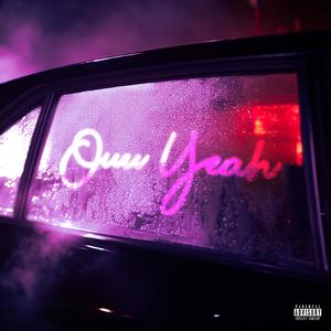 Ouuu Yeah (Explicit)