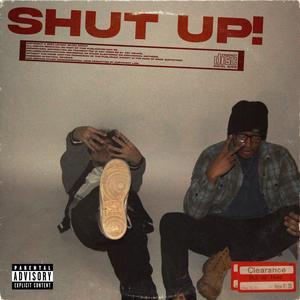 SHUT UP! (feat. KaiJai) (Explicit)