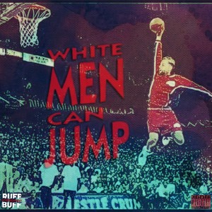 White Men Can Jump (Explicit)