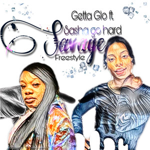 Getta Glo - Savage (freestyle) [Explicit]