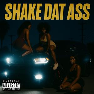 Shake Dat Ass (feat. Lil Demon, Dividends & BG|Explicit)