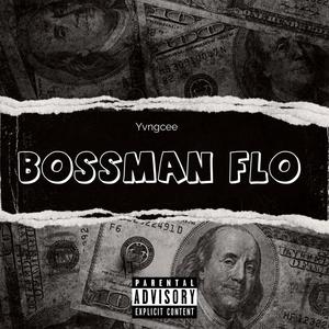 Bossman Flo (Explicit)