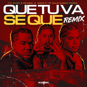 Que Tu Va Se Que (Remix) [Explicit]