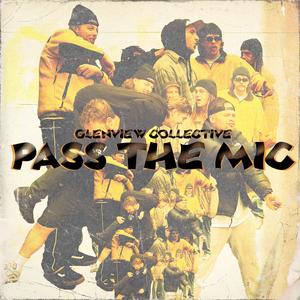 Pass The Mic (feat. Beggar, TDB, Pan One, Kunda, Packaday, Digby Lafleur & Lachytee) [Explicit]