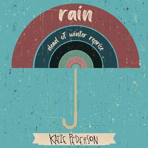 Rain (Dead of Winter Reprise)