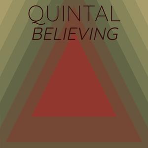 Quintal Believing