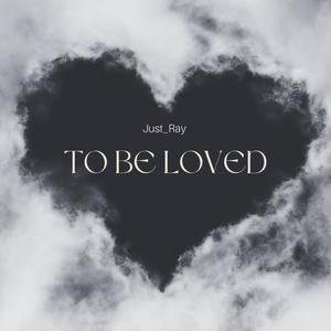 To Be Loved (Explicit)