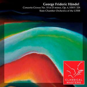 Concerto Grosso No. 10 in D minor, Op. 6, HWV 328