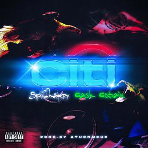 Citi (feat. Cash Cobain) [Explicit]