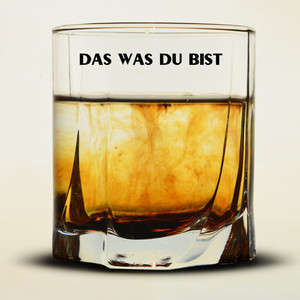 Das was du bist (Explicit)