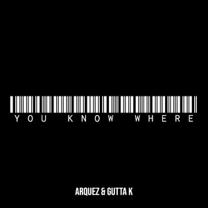 You Know Where (Explicit)