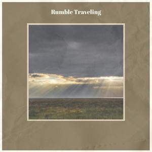 Rumble Traveling