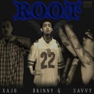 R.O.O.T (feat. $kinny G & Savvy) (Explicit)