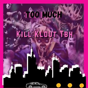 Too Much (Explicit)