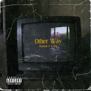 Other Way(feat. 1Lito) (Explicit)