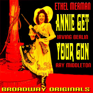 Annie Get Your Gun Broadway Originals