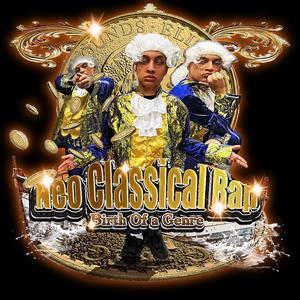 Neo Classical Rap (Explicit)