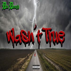 Wasn't True (Explicit)