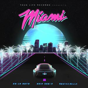 Miami (feat. En la nota, Kortezkillv & Drip Dro-P) [Explicit]