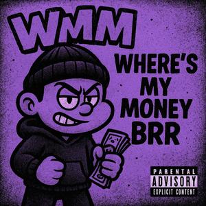 WHERE MY MONEY (Explicit)