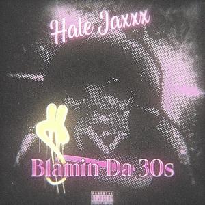 Blamin Da 30s (Explicit)