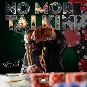 No More Talkin' (Explicit)