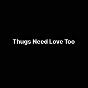 Thugs Need Love Too (Explicit)
