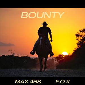 Bounty (feat. F.O.X & Max 4bs) [Explicit]