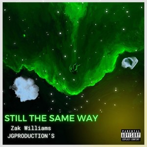 Still the Same Way (Explicit)