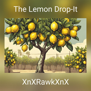 The Lemon Drop-It (Explicit)