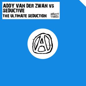 The Ultimate Seduction (Addy van der Zwan Nasty Mix)