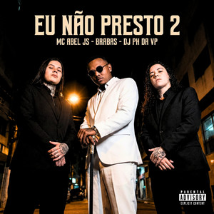 Eu Não Presto 2 (Explicit)