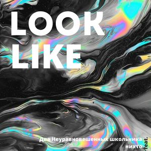 LOOK LIKE (prod. SyfeeCreaz)