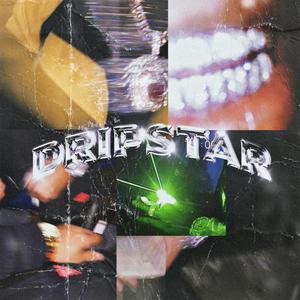 DRIPSTAR (Explicit)