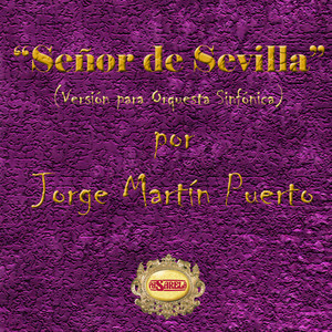 Señor de Sevilla(Versión para Orquesta Sinfónica)