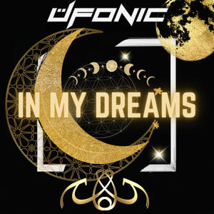 In My Dreams (feat. Ufonic)