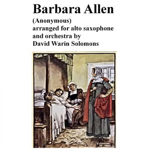 Anonymous - Barbara Allen arranged for alto saxophone and orchestra