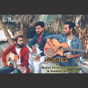 SRK Mashup (feat. Mayur Patel, Rajeev Bali & Siddhartho Poddar)