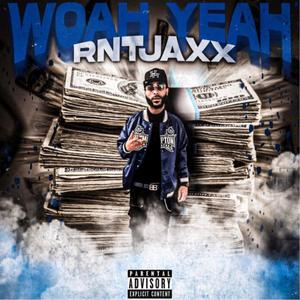 Woah Yeah (Explicit)