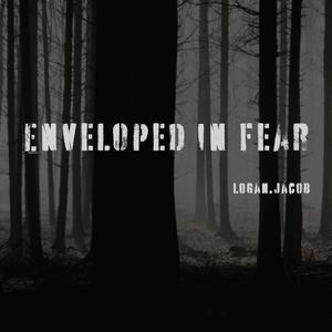 Enveloped in Fear